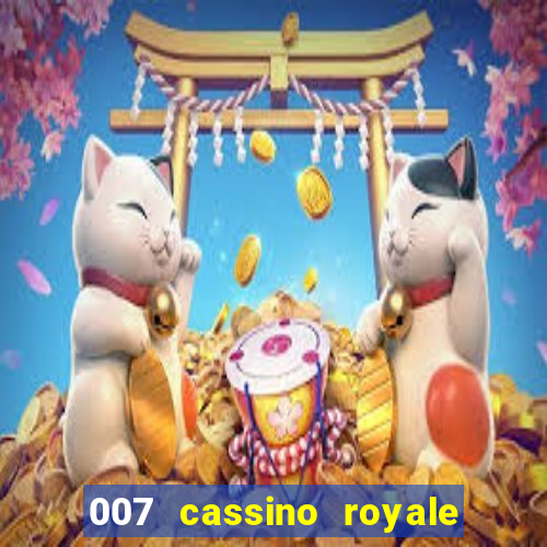 007 cassino royale completo dublado